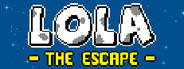 Lola - The Escape