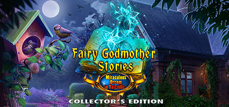 Fairy Godmother Stories: Miraculous Dream Collector's Edition Cover Image
