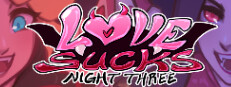 Love Sucks: Night Three