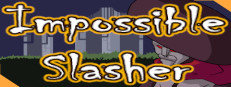 Impossible Slasher! Hack and Slash