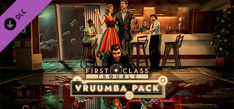 First Class Trouble on Steam