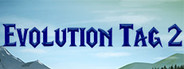 Evolution Tag 2 Playtest