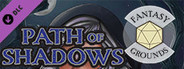 Fantasy Grounds - Path of Shadows