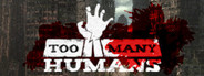 Too Many Humans Playtest