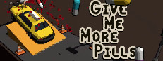 Give Me More Pills