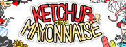 Ketchup and Mayonnaise