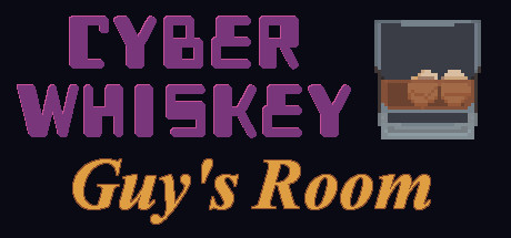 CyberWhiskey: Guy's Room Cover Image