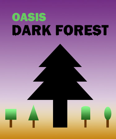 Oasis: Dark Forest