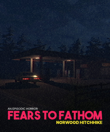 Fears to Fathom - Norwood Hitchhike