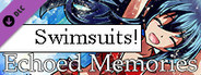 Echoed Memories - Swimsuit Costumes