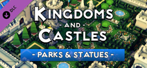 Kingdoms and Castles - Parks & Statues