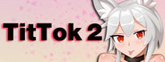 TitTok 2