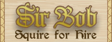 Sir Bob: Squire for Hire