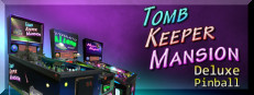 Tomb Keeper Mansion Deluxe Pinball