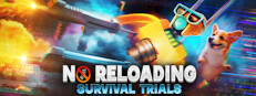 NO RELOADING: Survival Trials