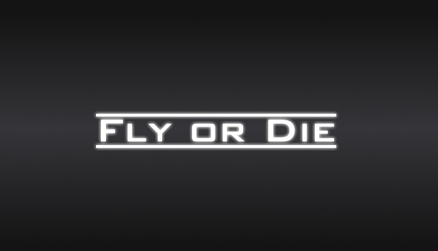 Fly Or Die on Steam