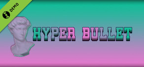 Hyper Bullet Demo