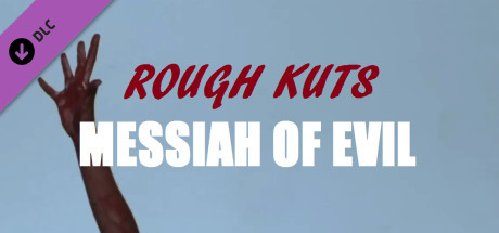 ROUGH KUTS: Messiah of Evil banner image