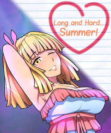 Long and Hard... Summer!