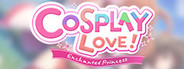 COSPLAY LOVE! : Enchanted princess