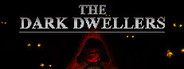 THE DARK DWELLERS