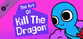 The Art Of Kill The Dragon