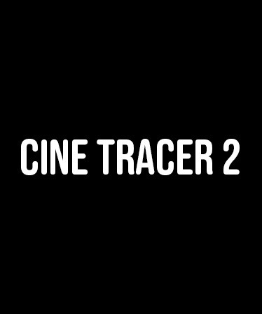 Cine Tracer 2