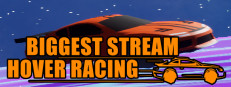 Biggest Stream Hover Racing