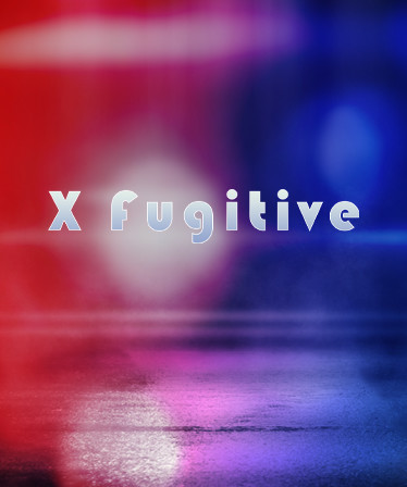 X Fugitive