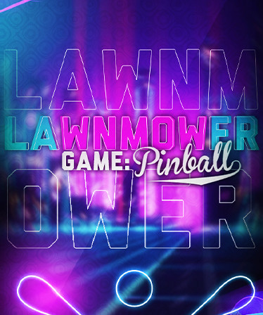 Lawnmower Game: Pinball