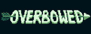 Overbowed