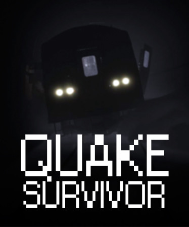 Quake Survivor