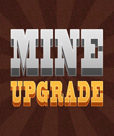 Mine Upgrade