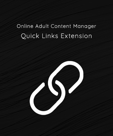 Online Adult Content Manager - Quick Links Extension