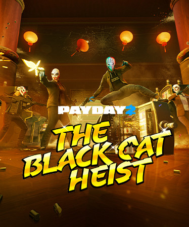 PAYDAY 2: Black Cat Heist