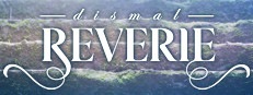 Dismal Reverie