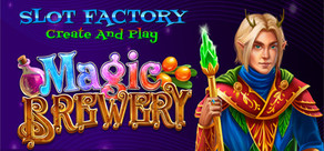 Slot Factory Create and Play - Magic Brewery