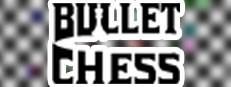 Bullet Chess