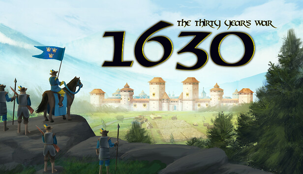 Capsule image of "1630 - The Thirty Years War" which used RoboStreamer for Steam Broadcasting