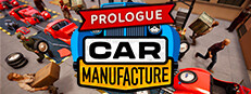 Car Manufacture: Prologue