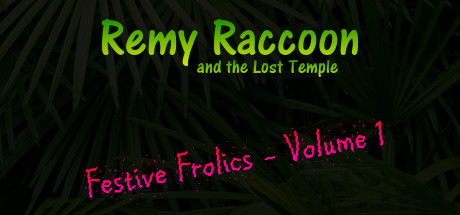 Remy Raccoon and the Lost Temple - Festive Frolics (Volume 1) Cover Image