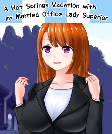 A Hot Springs Vacation with my Married Office Lady Superior
