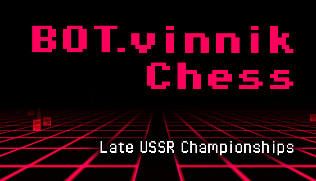 BOT.vinnik Chess: Late USSR Championships, PC Mac Steam Game