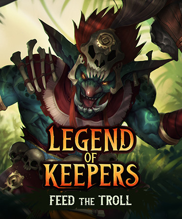 Legend of Keepers: Feed the Troll