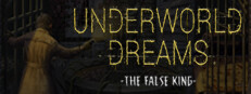 Underworld Dreams: The False King