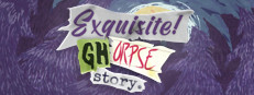 Exquisite Ghorpse Story