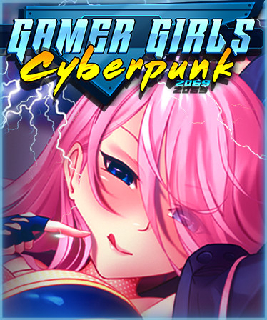 Gamer Girls: Cyberpunk 2069