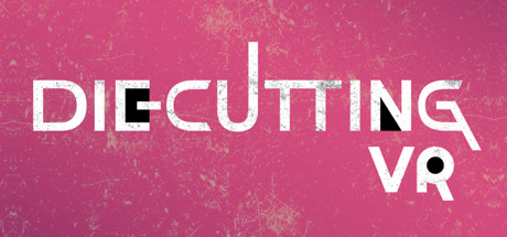 Die Cutting VR Cover Image