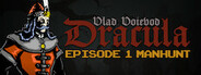 Vlad Voievod Dracula. Episode 1 Manhunt
