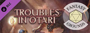 Fantasy Grounds - Pathfinder 2 RPG - Pathfinder Adventure: Troubles in Otari